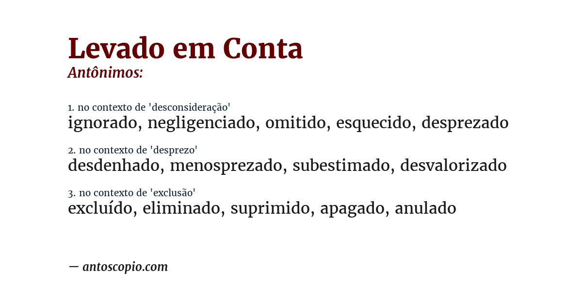 Antônimo de levado em conta