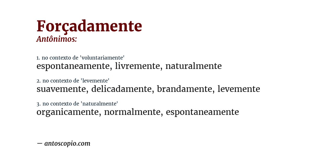 Antônimo de forçadamente