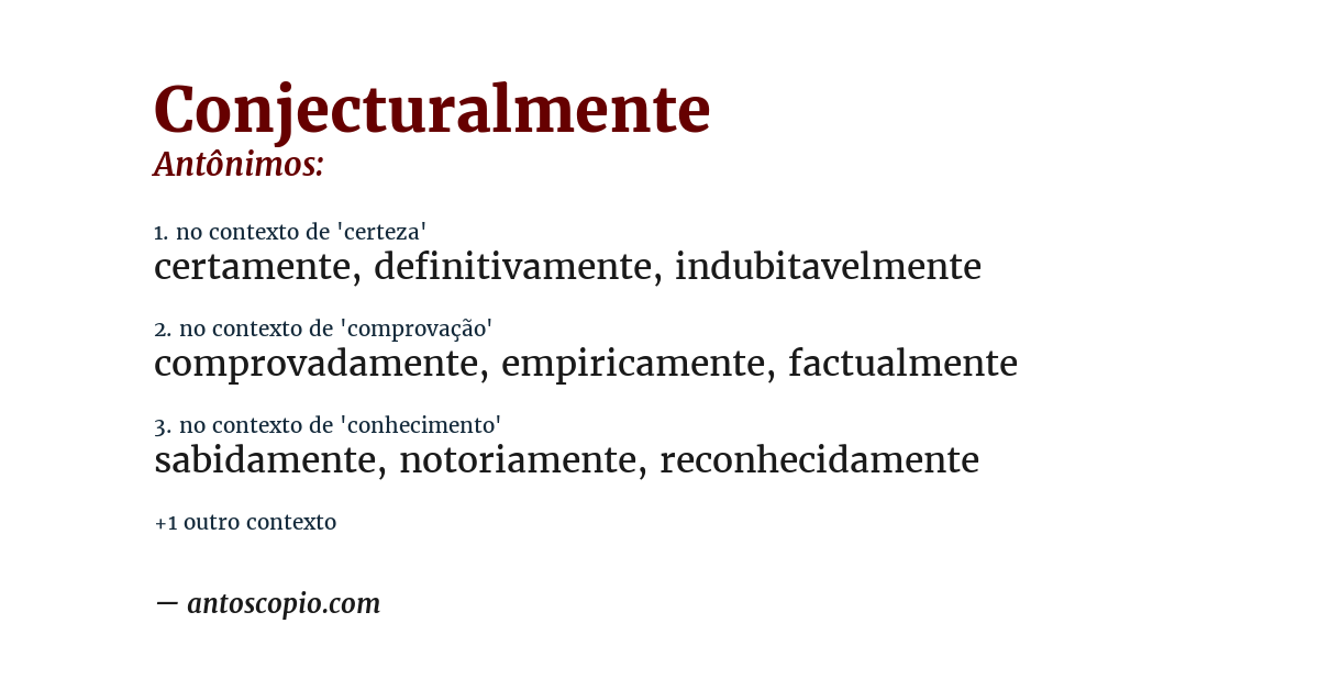 Antônimo de conjecturalmente