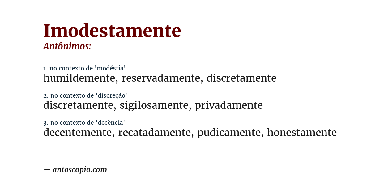 Antônimo de imodestamente