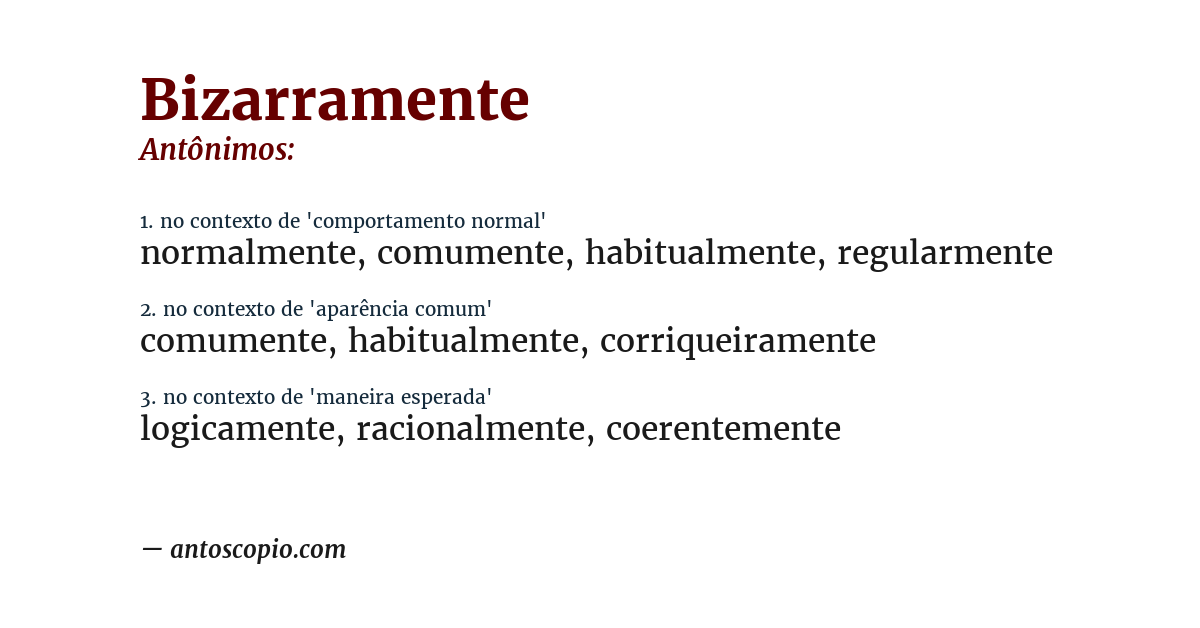 Antônimo de bizarramente