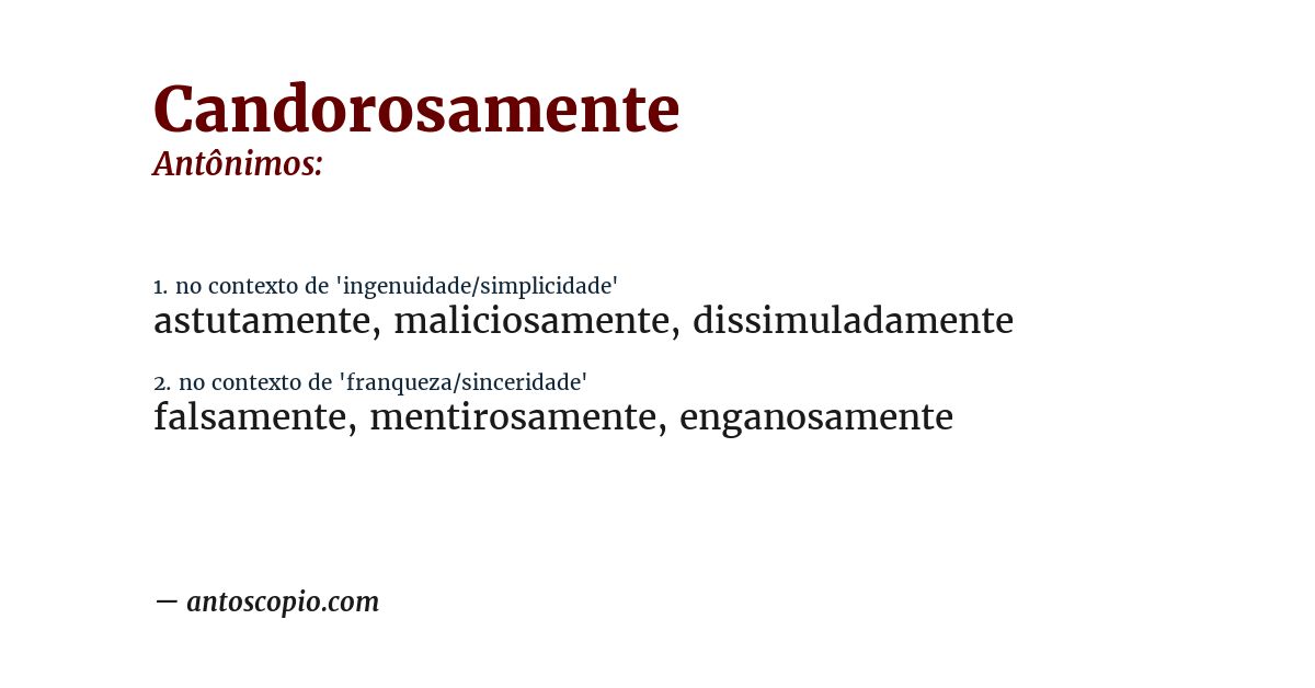 Antônimo de candorosamente