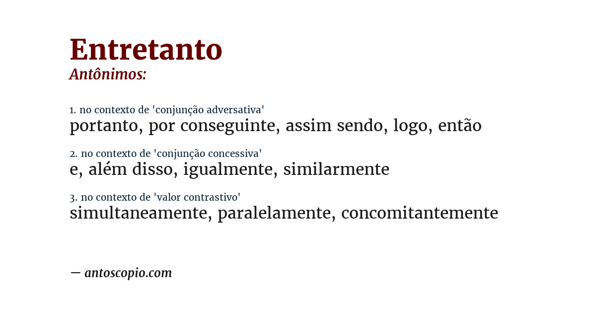 Antônimo de entretanto