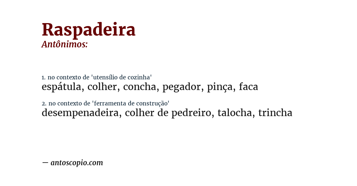 Antônimo de raspadeira