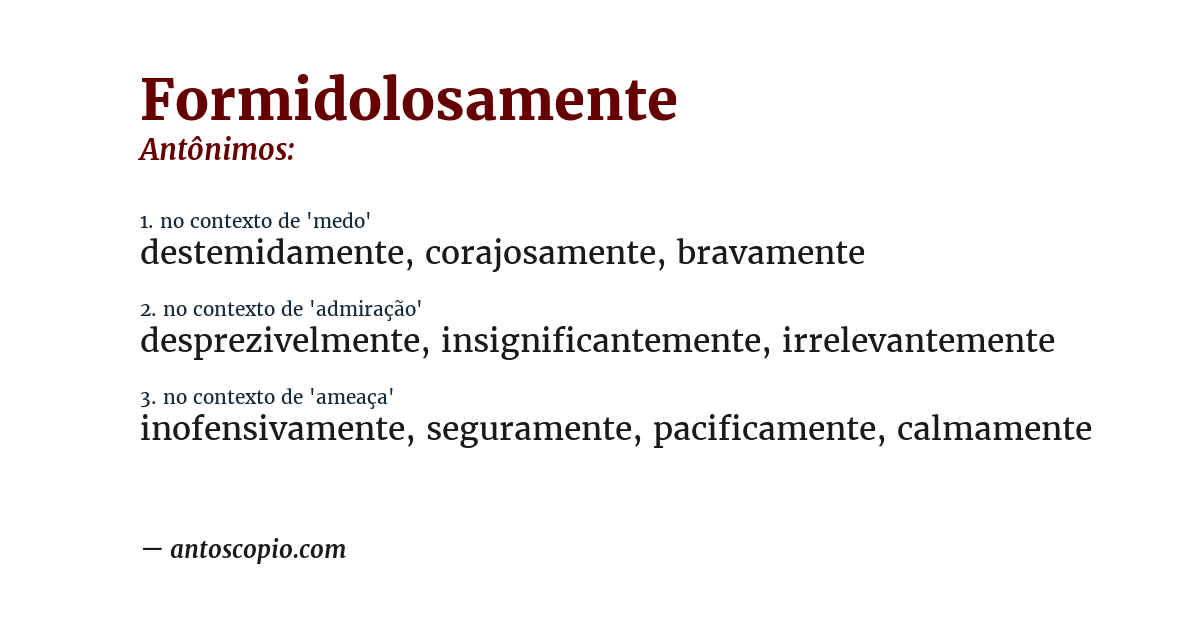 Antônimo de formidolosamente