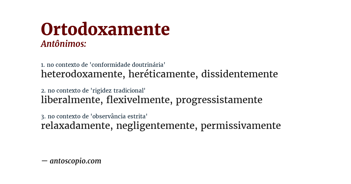 Antônimo de ortodoxamente