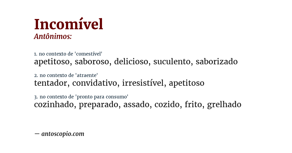 Antônimo de incomível
