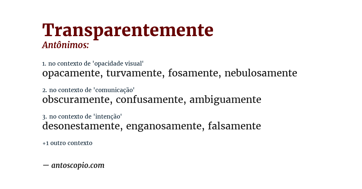 Antônimo de transparentemente
