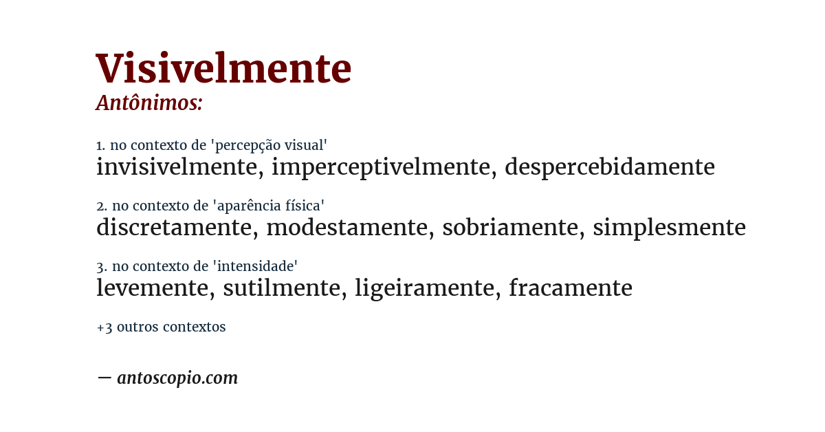 Antônimo de visivelmente