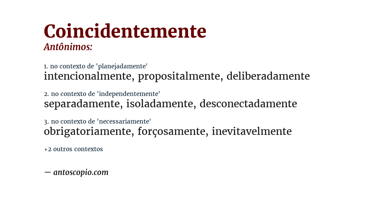 Antônimo de coincidentemente