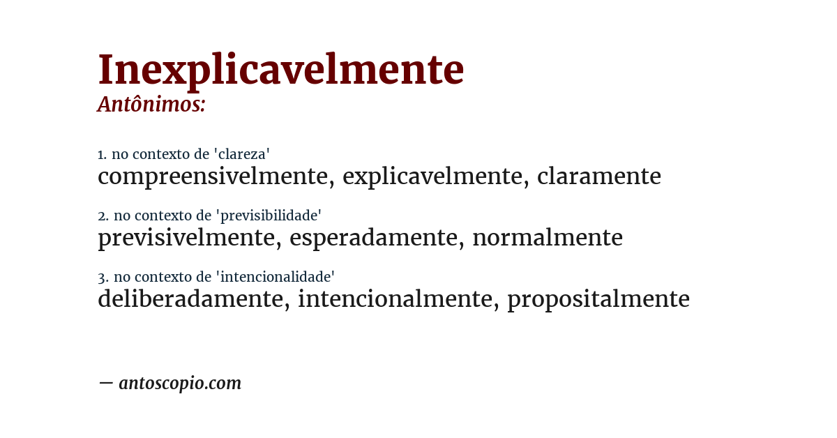Antônimo de inexplicavelmente