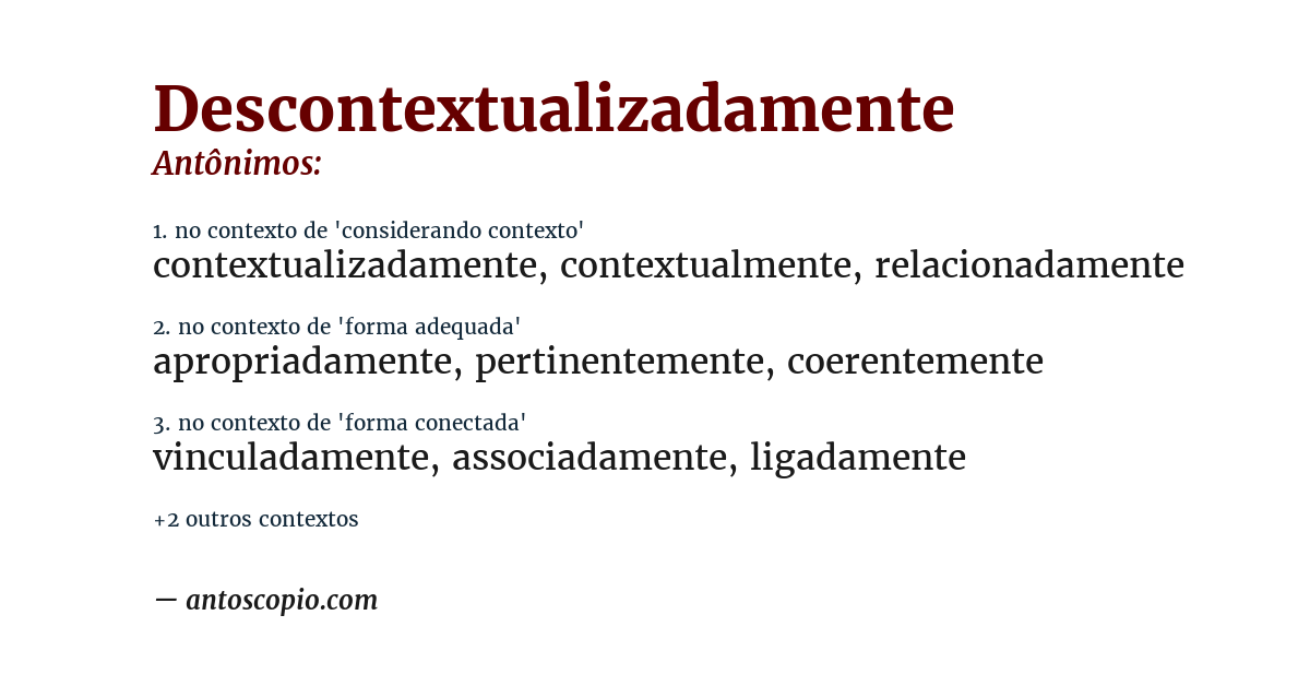 Antônimo de descontextualizadamente