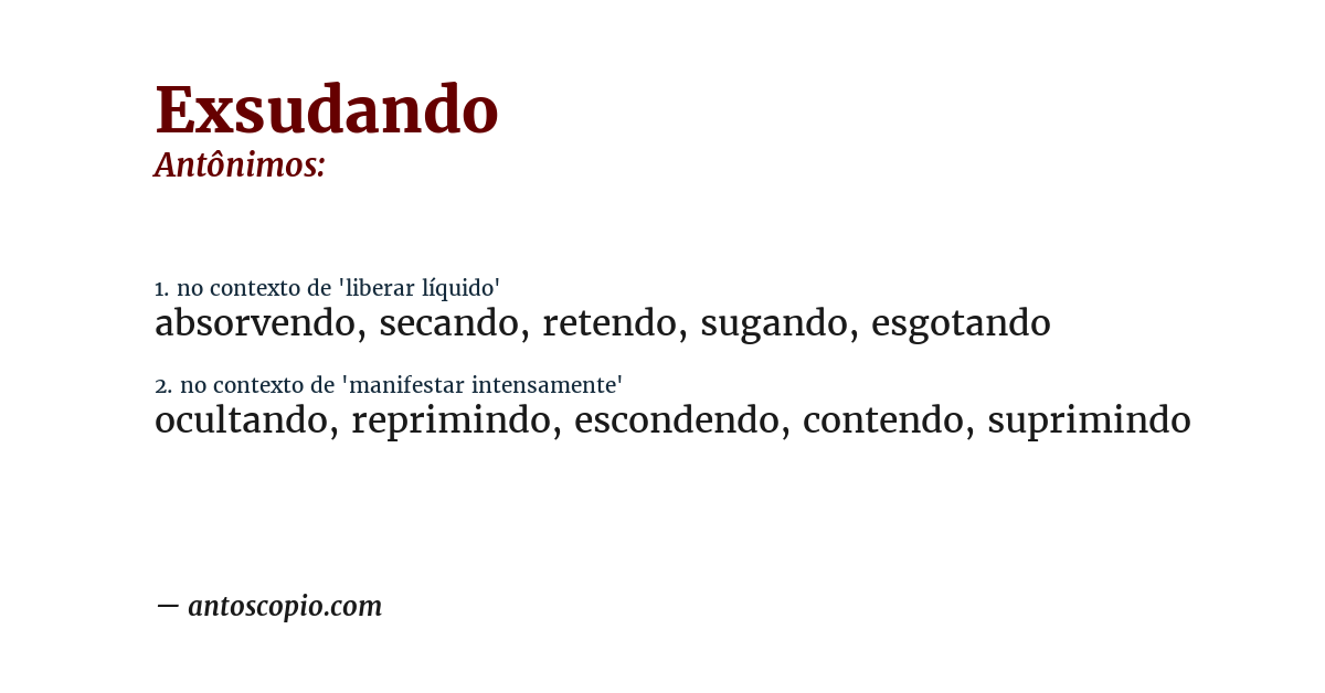 Antônimo de exsudando