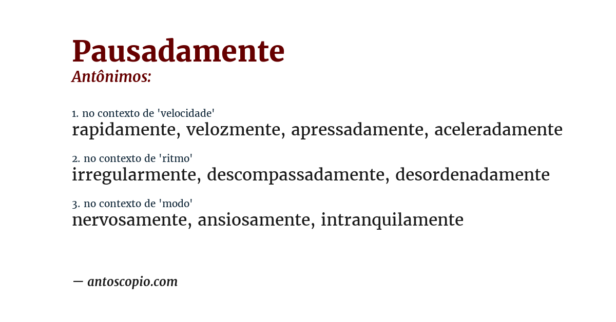 Antônimo de pausadamente