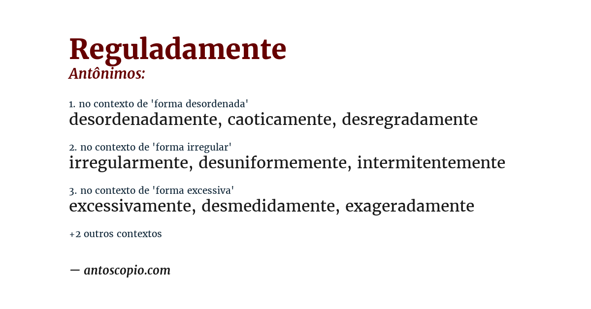 Antônimo de reguladamente