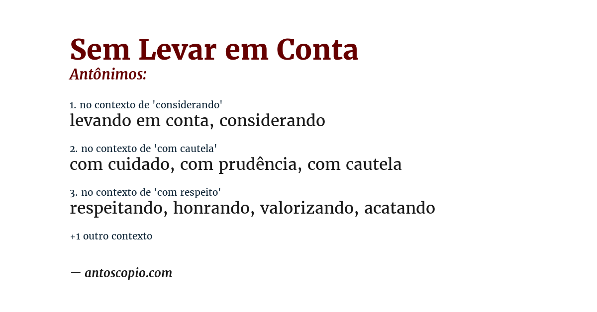 Antônimo de sem levar em conta