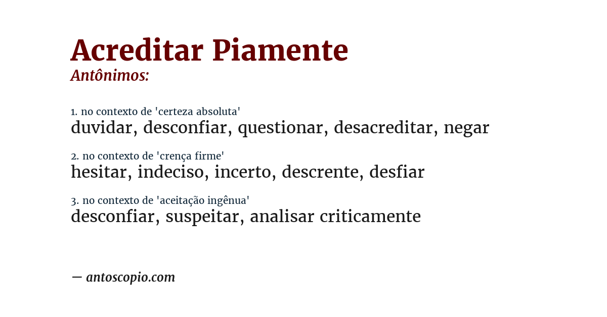 Antônimo de acreditar piamente