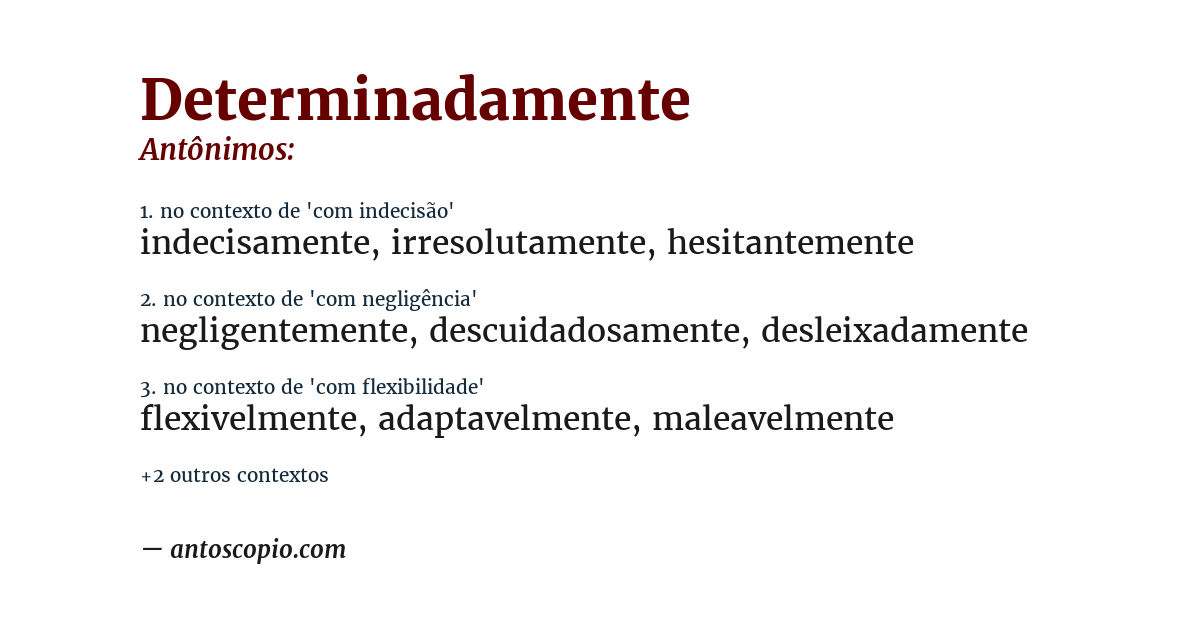 Antônimo de determinadamente
