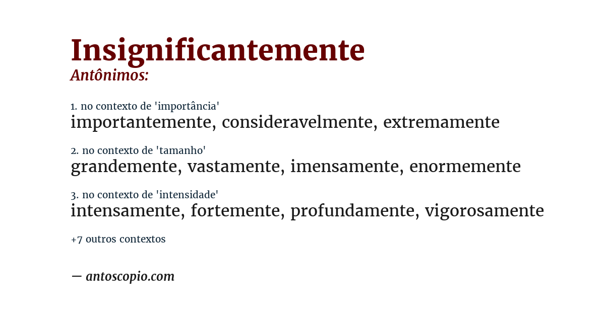 Antônimo de insignificantemente