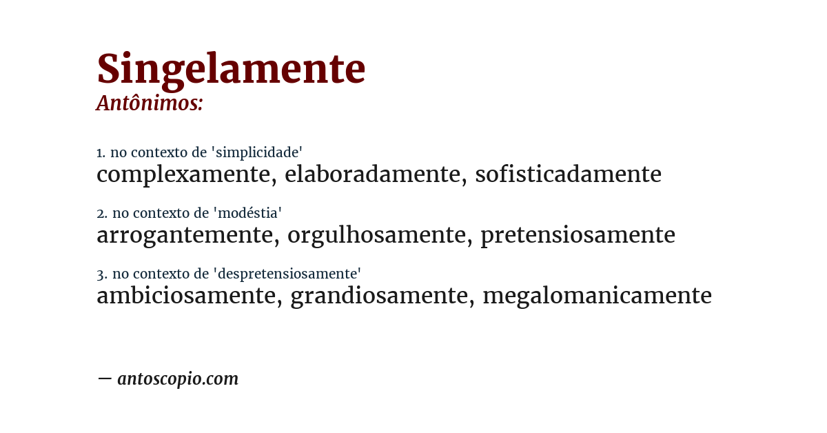 Antônimo de singelamente