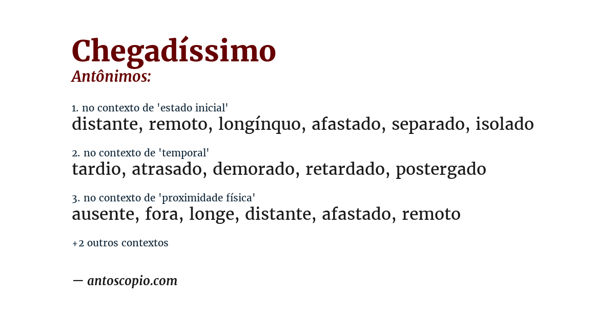 Antônimo de chegadíssimo