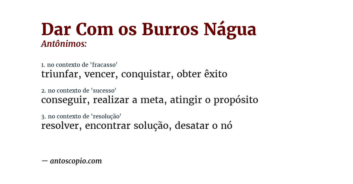 Antônimo de dar com os burros nágua