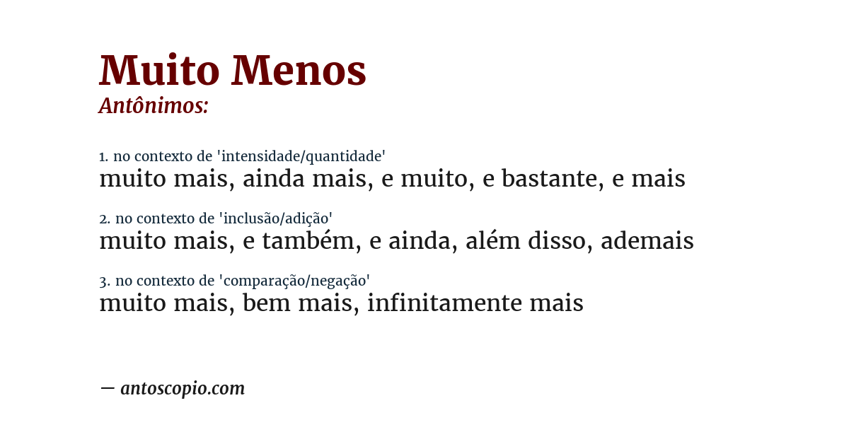 Antônimo de muito menos