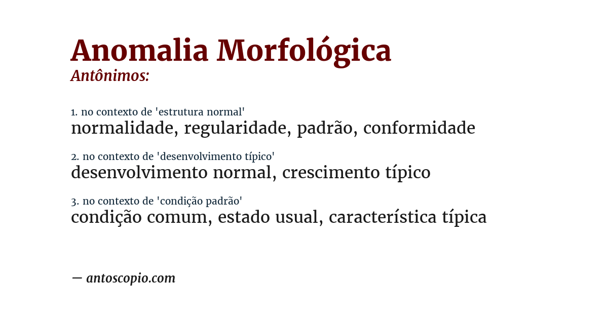 Antônimo de anomalia morfológica
