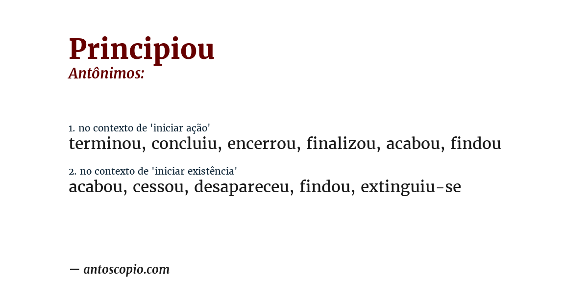Antônimo de principiou