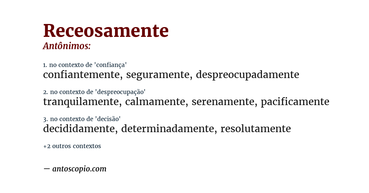 Antônimo de receosamente