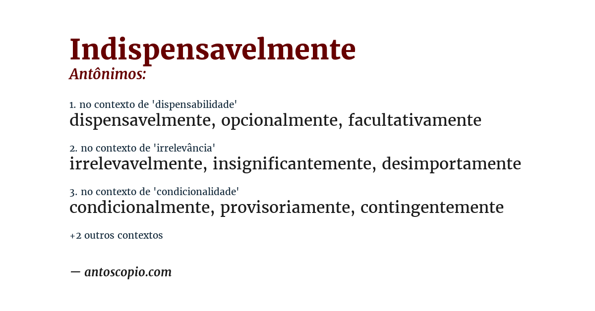 Antônimo de indispensavelmente