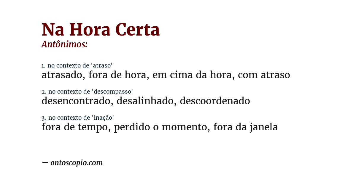 Antônimo de na hora certa