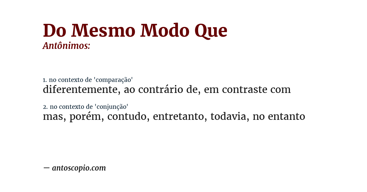 Antônimo de do mesmo modo que