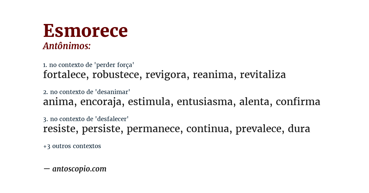 Antônimo de esmorece