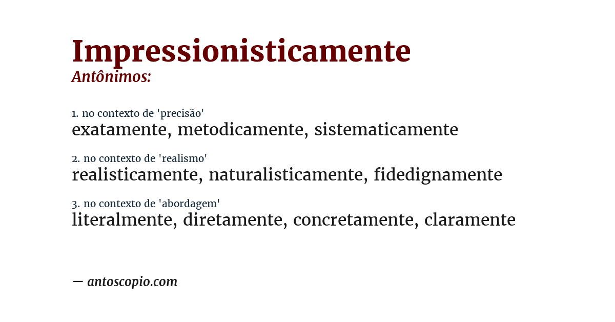 Antônimo de impressionisticamente