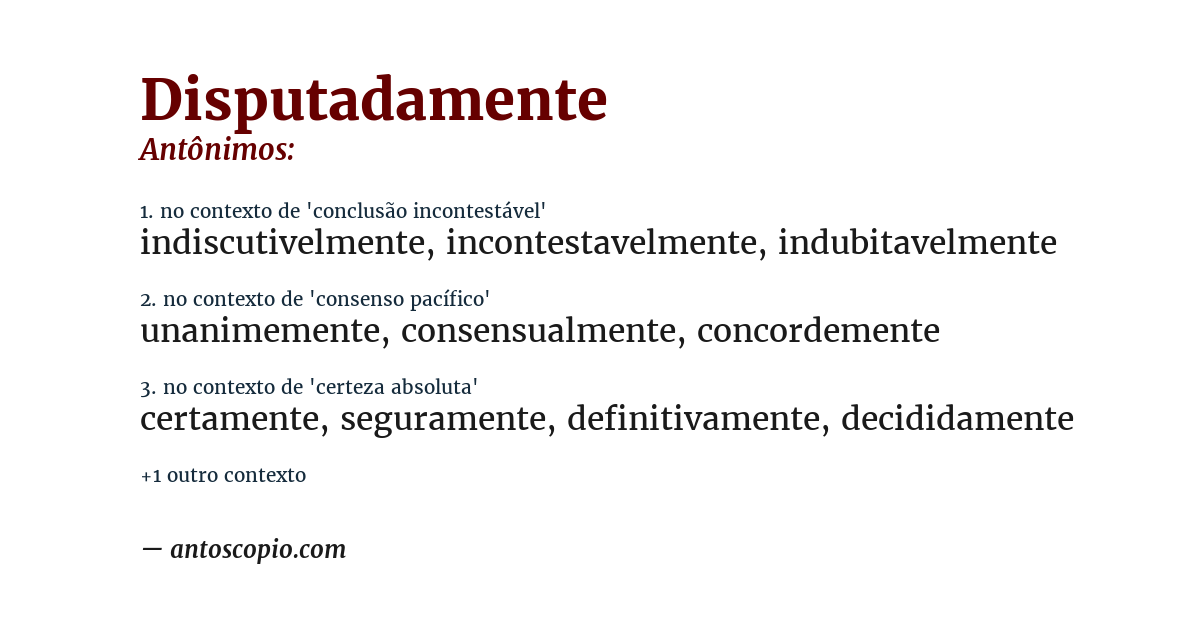 Antônimo de disputadamente