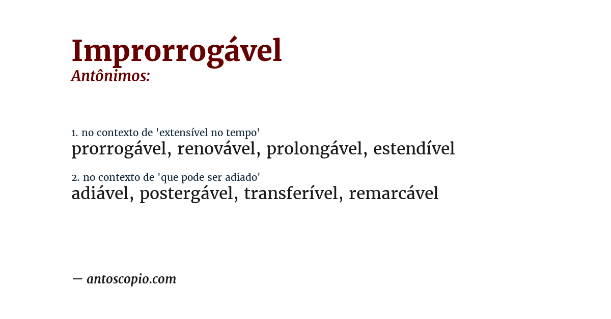 Antônimo de improrrogável