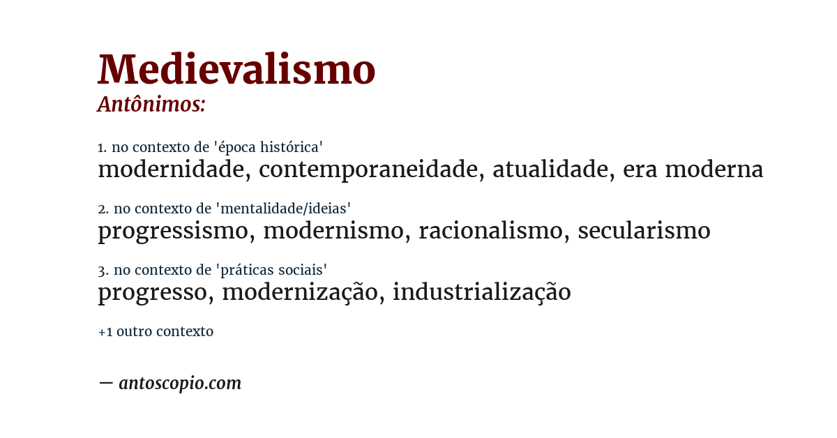 Antônimo de medievalismo