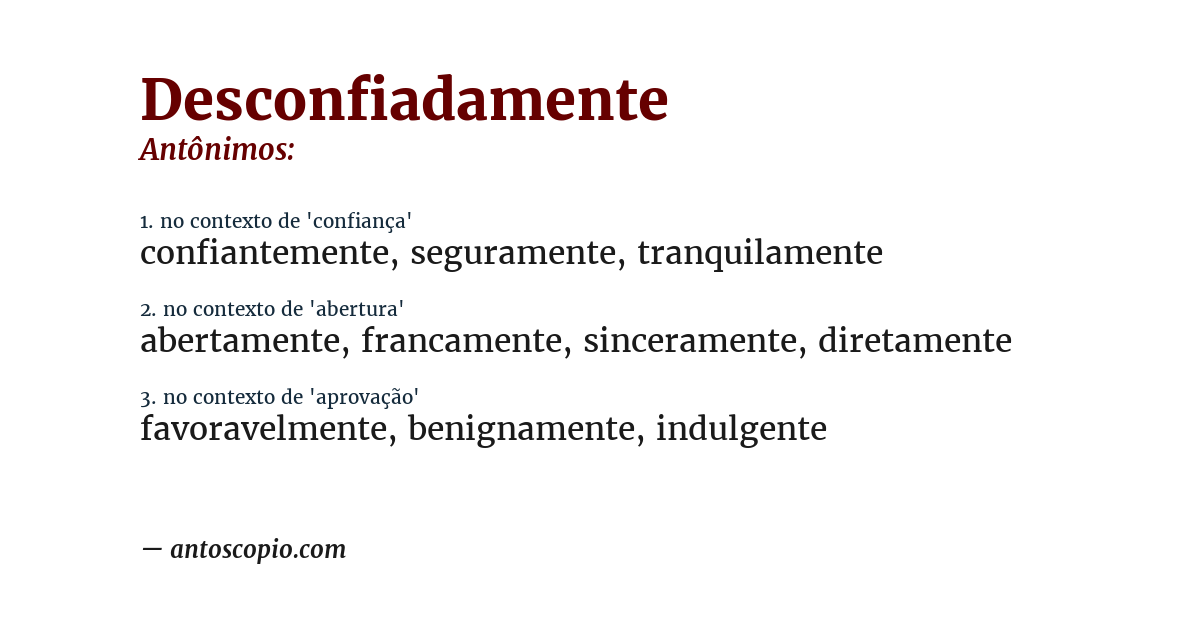 Antônimo de desconfiadamente