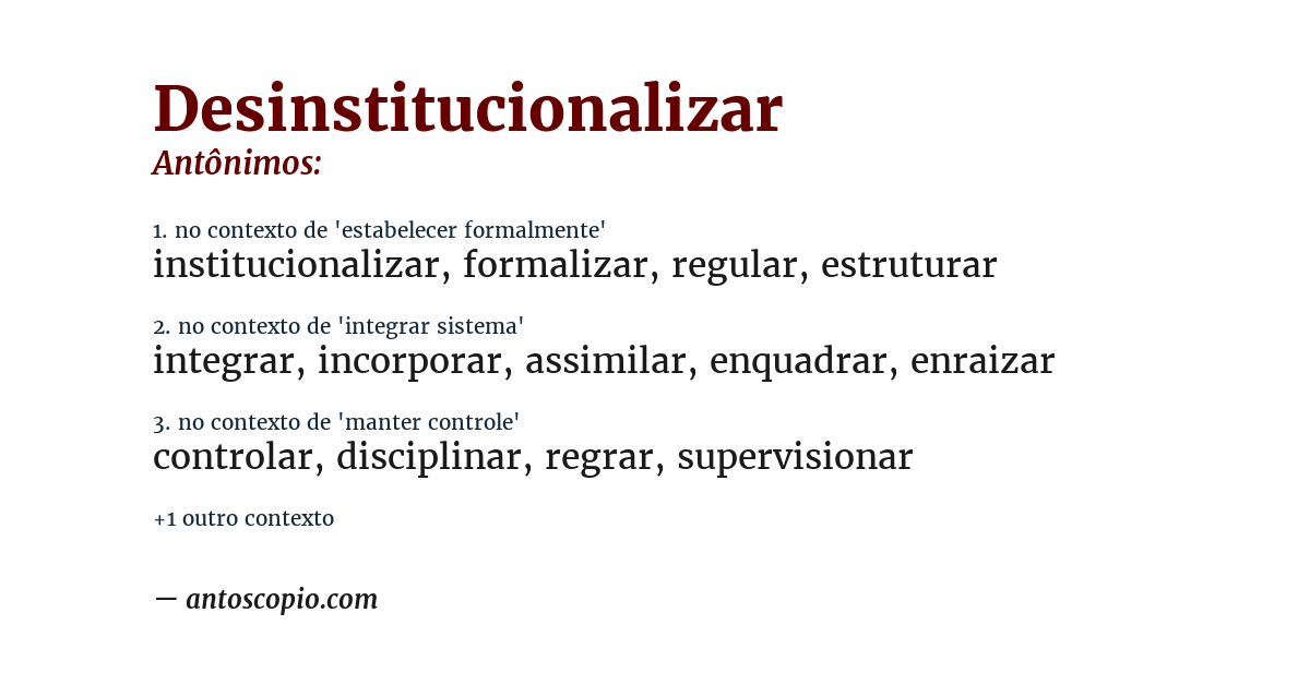 Antônimo de desinstitucionalizar