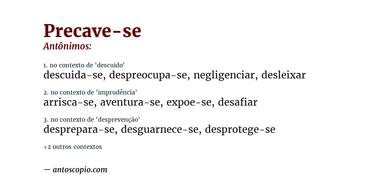 Antônimo de precave-se
