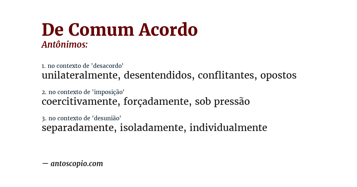 Antônimo de de comum acordo