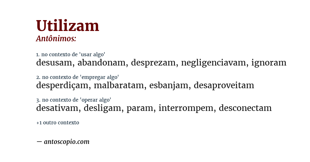 Antônimo de utilizam