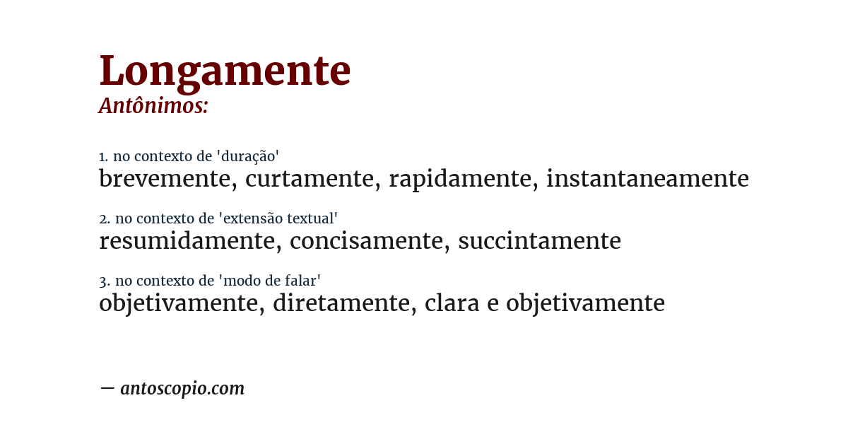 Antônimo de longamente