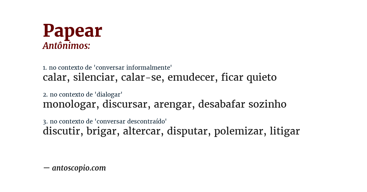 Antônimo de papear