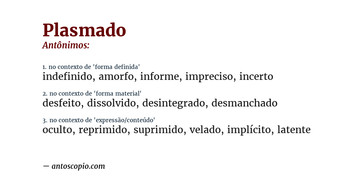 Antônimo de plasmado