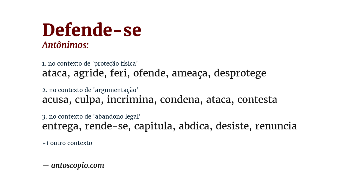 Antônimo de defende-se