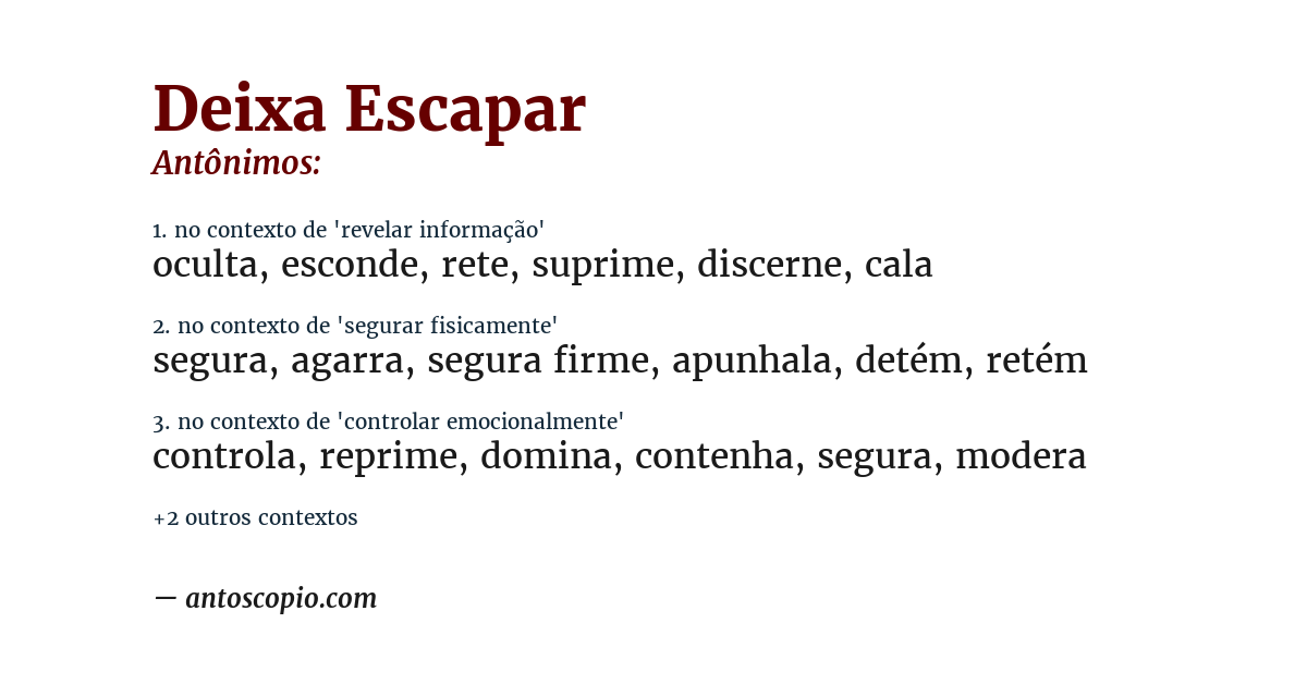 Antônimo de deixa escapar