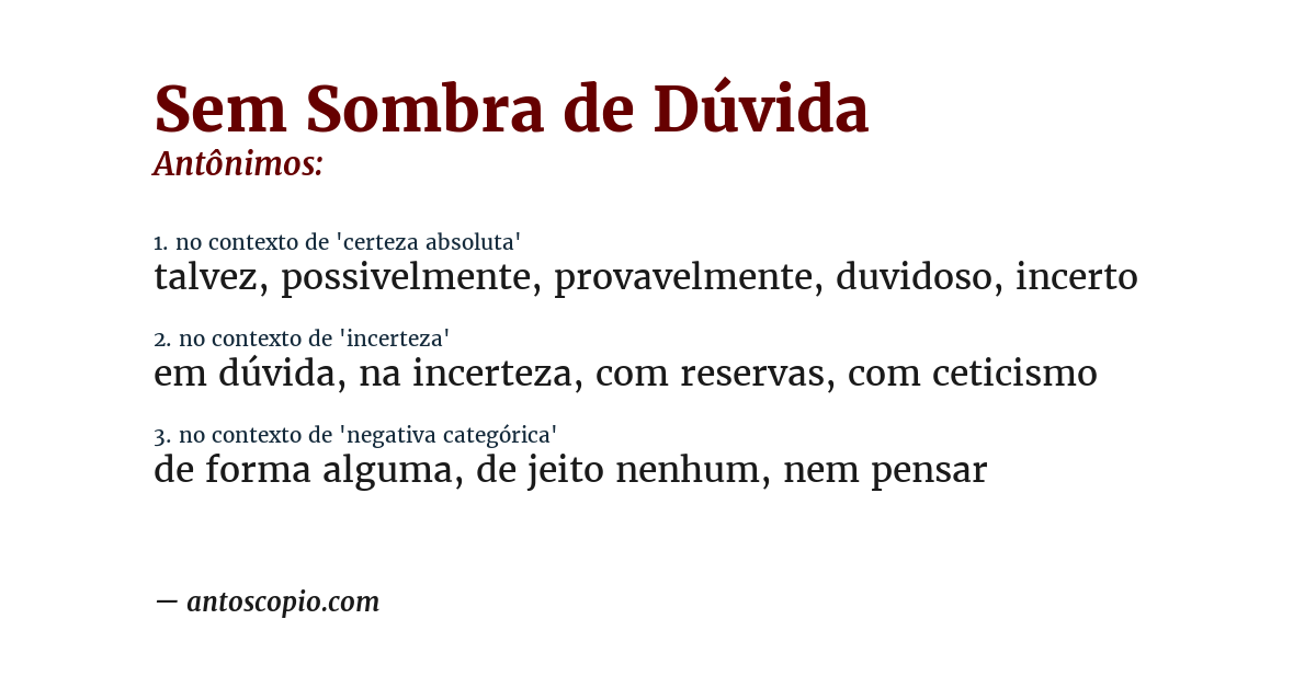 Antônimo de sem sombra de dúvida