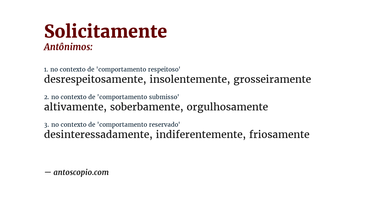 Antônimo de solicitamente